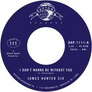 Back View : The James Hunter Six - I DONT WANNA BE WITHOUT YOU / I GOT EYES (7 INCH) - Daptone Records / DAP111