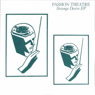 Back View : Passion Theatre - STRANGE DESIRE / MANNEQUIN EP (2X12 INCH) - Spacetalk / STLKLP008