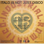 Back View : Industrial Romantico - ITALO IS NOT JUST DISCO (VINYL ONLY) - Italo Ghetto Records / ITG001