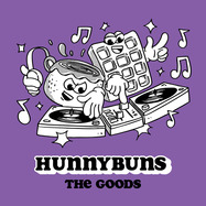 Back View : Various Artists - THE GOODS - Hunnybuns Wax / HNY001