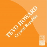 Back View : Tevo Howard - CRYSTAL REPUBLIC (2X12) - Hour House Is Your Rush / HHYR7