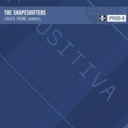 Back View : The Shapeshifters - LOLAS THEME (REMIXES) - Positiva / 12PTV25-8