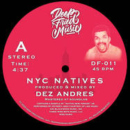 Back View : Dez Andres - NYC NATIVES (7 INCH) - Deep Fried / DF-011