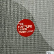 Back View : The Rapture - I NEED YOUR LOVE 1 / 2 - Output / oprdfa010