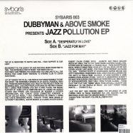 Back View : Dubbyman - JAZZ POLUTION - SYBARIS003
