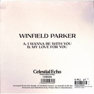 Back View : Winfield Parker - I WANNA BE WITH YOU / MY LOVE FOR YOU (7 INCH) - Celestial Echo / CER001