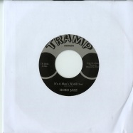 Back View : Hobo Jazz - ITS A MANS WORLD (7 INCH) - Tramp Records / TR1042