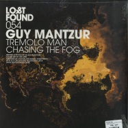 Back View : Guy Mantzur - TREMOLO MAN / CHASING THE FOG - LOST&FOUND / LF054