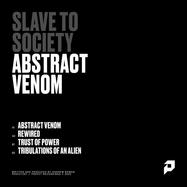 Back View : Slave To Society - ABSTRACT VENOM - PRSPCT Recordings / PRSPCT287
