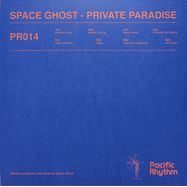 Back View : Space Ghost - PRIVATE PARADISE (LP) - Pacific Rhythm / PR014