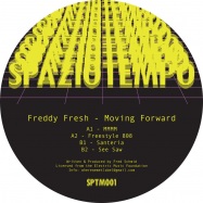 Back View : Freddy Fresh - MOVING FORWARD (VINYL ONLY) - Spaziotempo / SPTM001