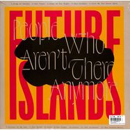 Back View : Future Islands - PEOPLE WHO ARENT THERE ANYMORE (LP) - 4AD / 05253541