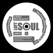 Back View : Loftsoul - NEW VERSION EP - Loftsoul Recordings / LSR017