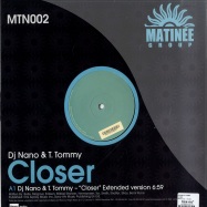 Back View : Dj Nano & T. Tommy - CLOSER - Matinee Group  / mtn002