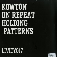 Back View : Kowton - ON REPEAT / HOLDING PATTERNS - Livity / Livity017