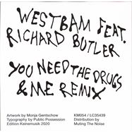 Back View : Westbam feat. Richard Butler - YOU NEED THE DRUGS (&ME REMIX) - Keinemusik / KM054