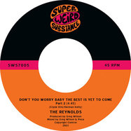 Back View : The Reynolds - DONT YOU WORRY BABY THE BEST IS YET TO COME (7 INCH) - Super Weird Substance / SWS7005