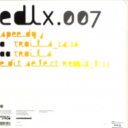 Back View : Speedy J - TRAILS EP, EDIT SELECT RMX - Electric Deluxe / EDLX007