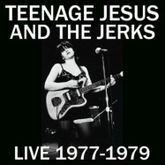 Back View : Teenage Jesus And The Jerks - LIVE 77 - 79 (CD) - Other People / OP035CD