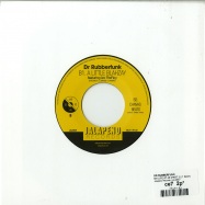 Back View : Dr Rubberfunk - MY LIFE AT 45 (PART 2) (7 INCH) - Jalapeno Records / JAL294V
