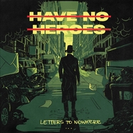 Back View : Have No Heroes - LETTERS TO NOWHERE (COL.LP) (LP) - Sound Pollution - Black Star Foundation / BSFAD008LP
