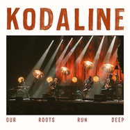 Back View : Kodaline - OUR ROOTS RUN DEEP (COLOUR 2LP) - Concord Records / 7246326