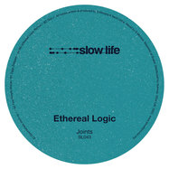 Back View : Ethereal Logic - JOINTS - Slow Life / SL043