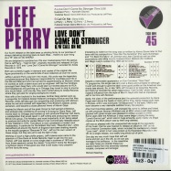 Back View : Jeff Perry - LOVE DONT COME NO STRONGER (7 INCH) - Go Ahead / tick004