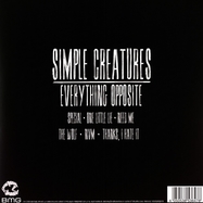 Back View : Simple Creatures - EVERYTHING OPPOSITE (LP) - BMG Rights Mgmt GmbH / 405053853647