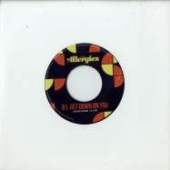 Back View : The Allergies - ENTITLED TO THAT / GET DOWN ON YOU (7 INCH) - Jalapeno / jal249v