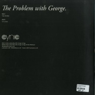 Back View : The Problem With George - THE PROBLEM WITH GEORGE - Cynic / CY 014