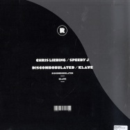 Back View : Chris Liebing & Speedy J - DISCOMBOBULATED / KLAVE - Rekids044