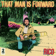 Back View : Rico - THAT MAN IS FORWARD (40TH ANNIVERSARY) (LP) - Chrysalis / 506051609567