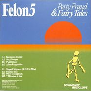 Back View : Felon5 - PETTY FRAUD & FAIRY TALES (2X12 INCH) - Lowmoneymusiclove / LMML21