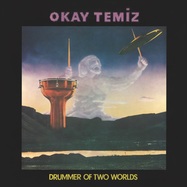 Back View : Okay Temiz - DRUMMER OF THE TWO WORLDS (LP) - Caz Plak / CAZLP007