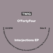 Back View : O FortyFour - INTERJECTIONS EP - Twig / SSL-014