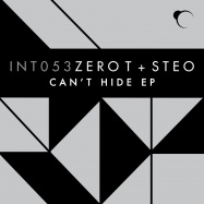 Back View : Zero T & Steo - CANT HIDE - Integral / INT053