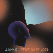 Back View : Wayward - WAITING FOR THE WORLD (2LP) - Silver Bear / BEARLP2