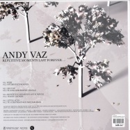 Back View : Andy Vaz - REPETETIVE MOMENTS LAST FOREVER (LP) - PERSISTENCEBIT / Vazbit-09lp