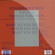 Back View : Renaissance Man - WHAT DO YOU DO ... (MATTHEW HERBERT RMX) - Turbo / Turbo111
