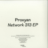 Back View : Proxyan - NETWORK 313 - Something Happening Somewhere / SoHaSo 024