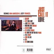 Back View : Dennis van Aarssen & Jeff Franzel - JUST CALL IT LOVE (180 GR. BLACK VINYL) (LP) - BIG LAKE MUSIC / DVA014LP