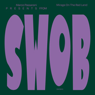 Back View : Marco Passarani presents F.F.O.M. - MIRAGE ON THE RED LAND - SWOB / SWOB03
