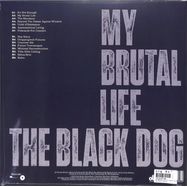 Back View : The Black Dog - MY BRUTAL LIFE (LP, WHITE COLOURED VINYL) - Dust Science / dustv118