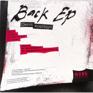 Back View : Denis Kostitsyn - BACK EP - Mung Records / MUNG005