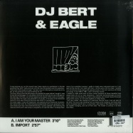 Back View : DJ Bert & Eagle - I AM YOUR MASTER - Stroom / STR12-007