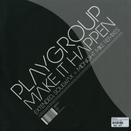 Back View : Playgroup - MAKE IT HAPPEN - SOULWAX, MIDNIGHT MIKE REMIXES - Output Recordings / pgr002x