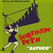 Back View : Son Rompe Pera - BATUCO (LTD.GREEN VINYL) (LP) - Aya Records-Zzk Records / 00152690