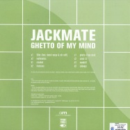 Back View : Jackmate - GHETTO OF MY MIND (2X12) - Authentic Music / aut2005
