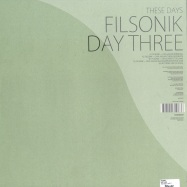 Back View : Filsonik - DAY THREE - These Days / TD03